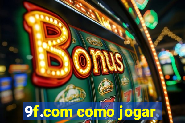 9f.com como jogar